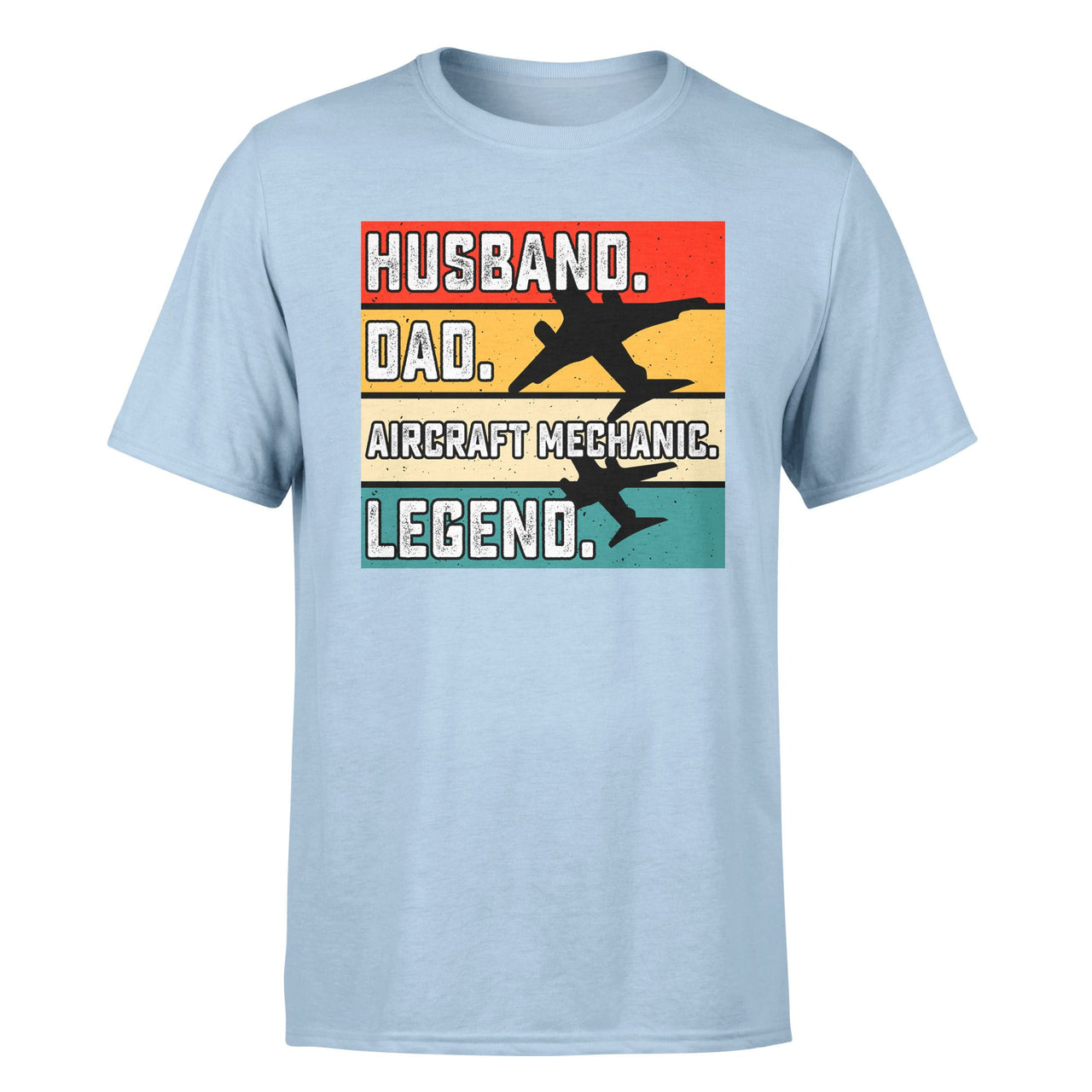 Husband & Dad & Aircraft Mechanic & Legend Designed T-Shirts