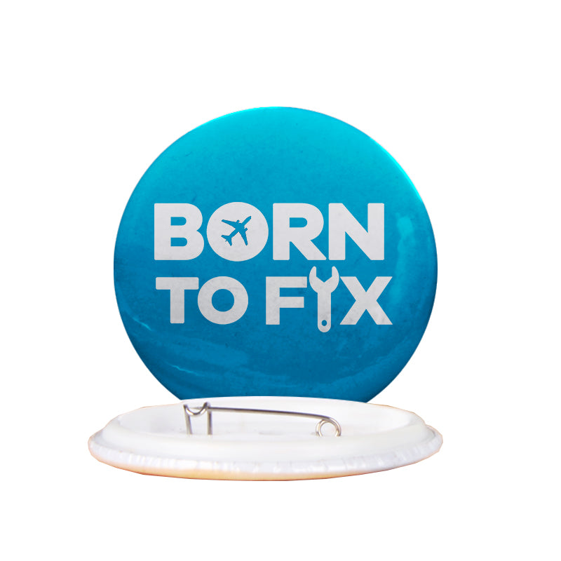 Born To Fix Airplanes Designed Pins