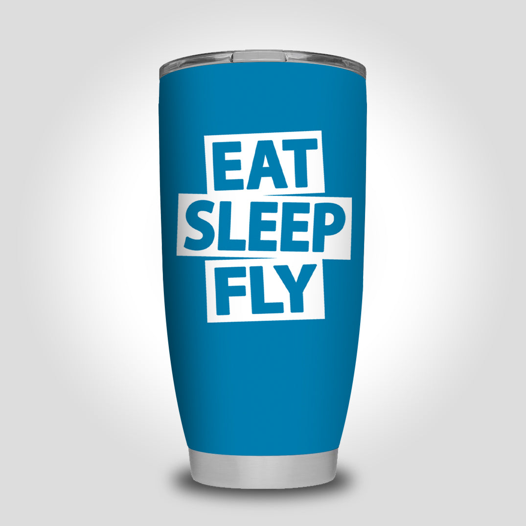 Eat Sleep Fly Designed Tumbler Travel Mugs