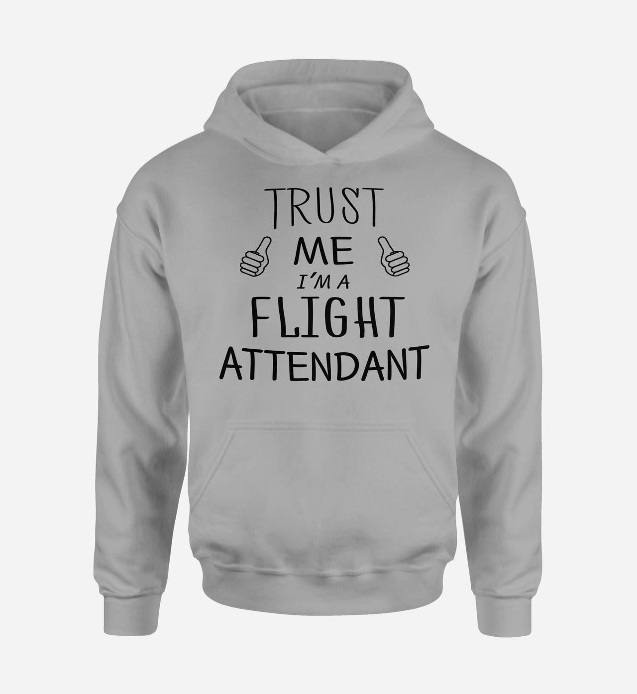 Trust Me I'm a Flight Attendant Designed Hoodies