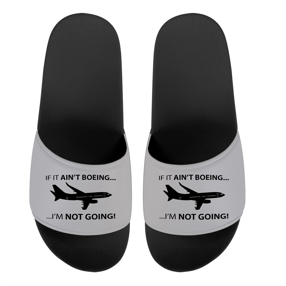 If It Ain't Boeing I'm Not Going! Designed Sport Slippers
