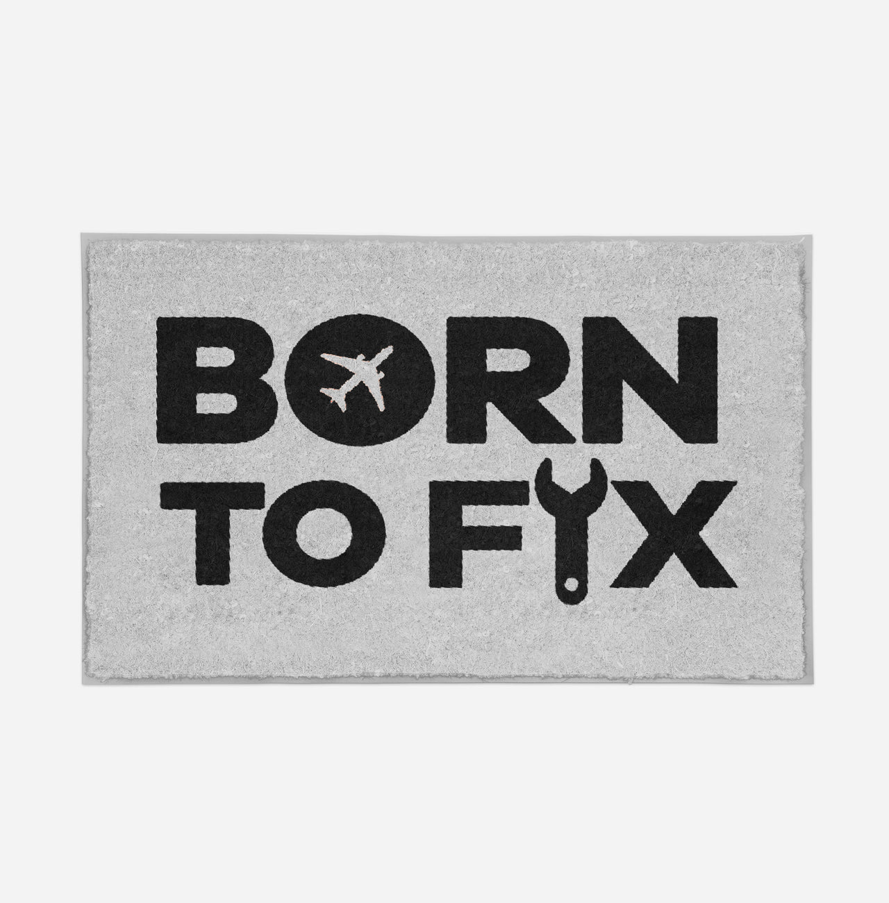 Born To Fix Airplanes Designed Door Mats