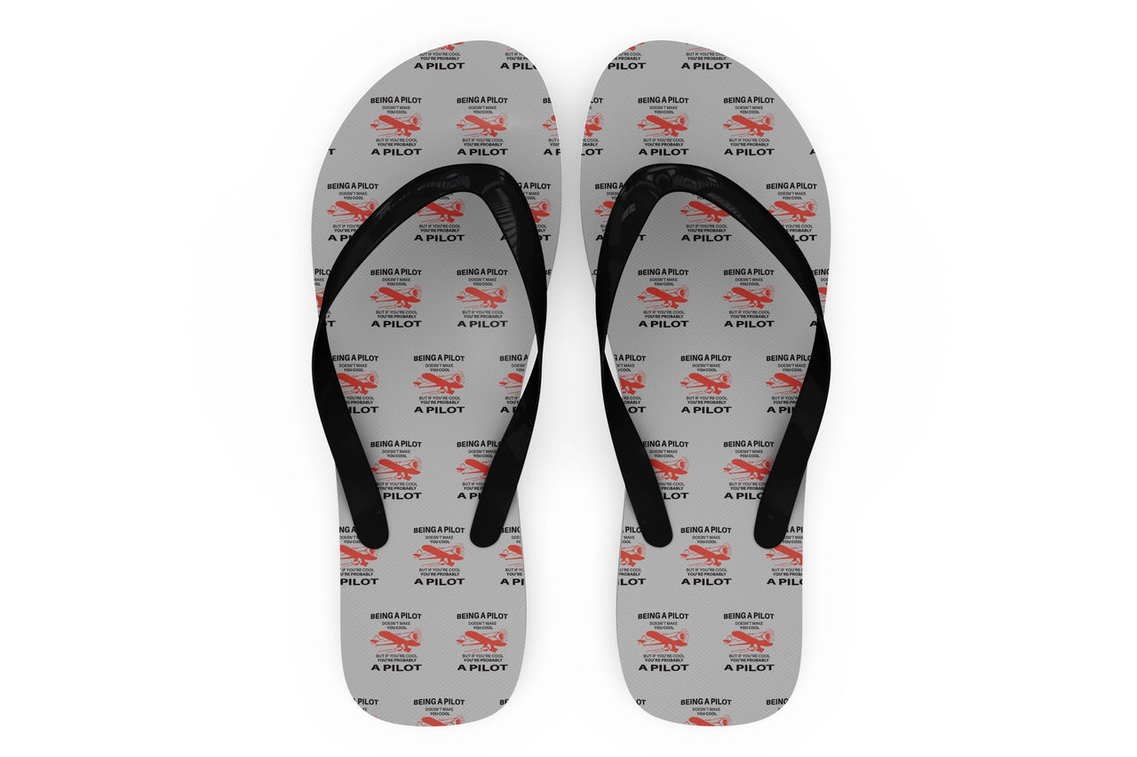 If You're Cool You're Probably a Pilot Designed Slippers (Flip Flops)