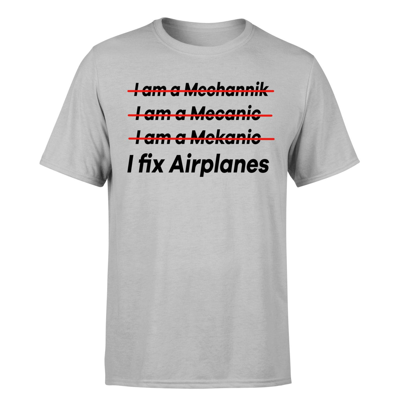I Fix Airplanes Designed T-Shirts