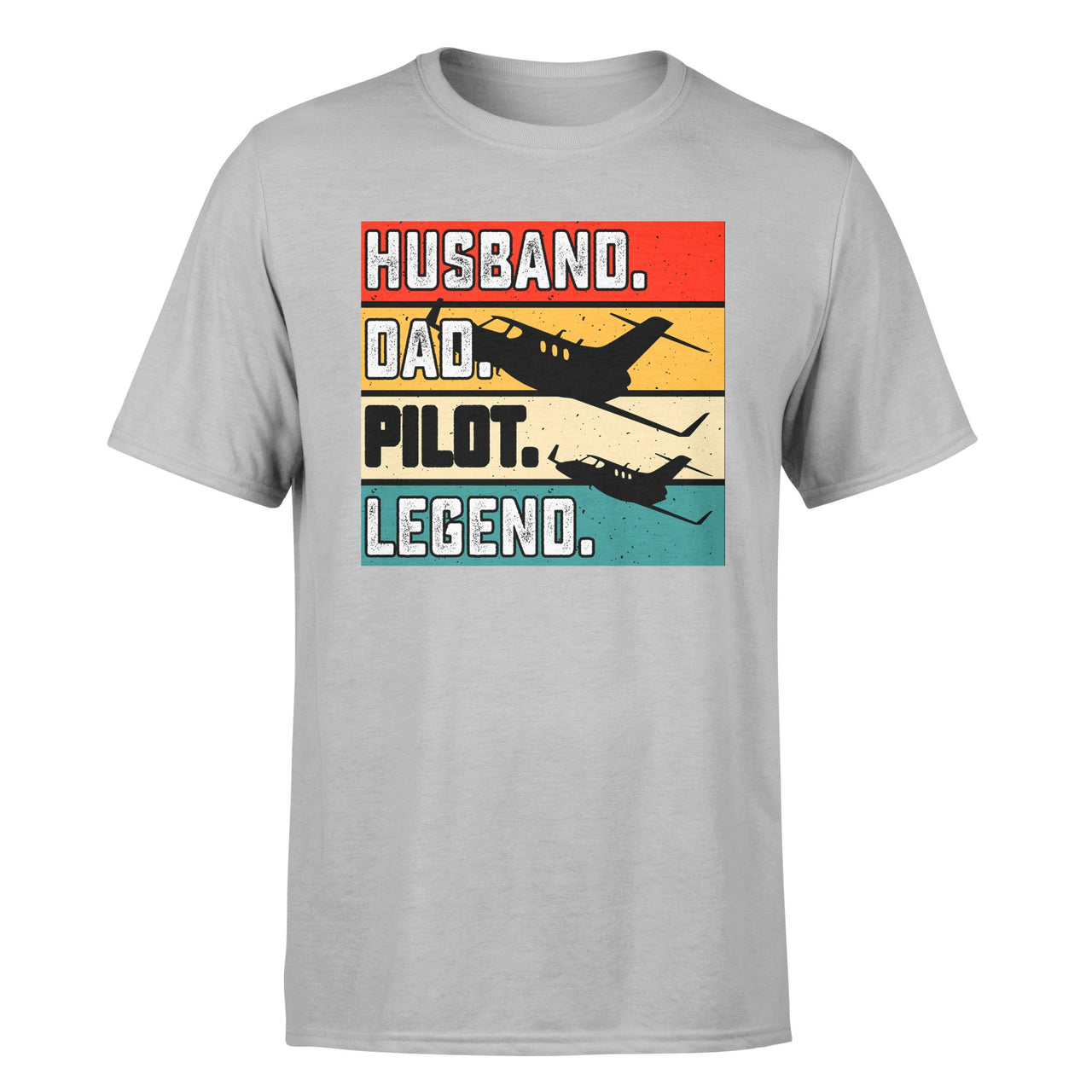 Husband & Dad & Pilot & Legend Designed T-Shirts