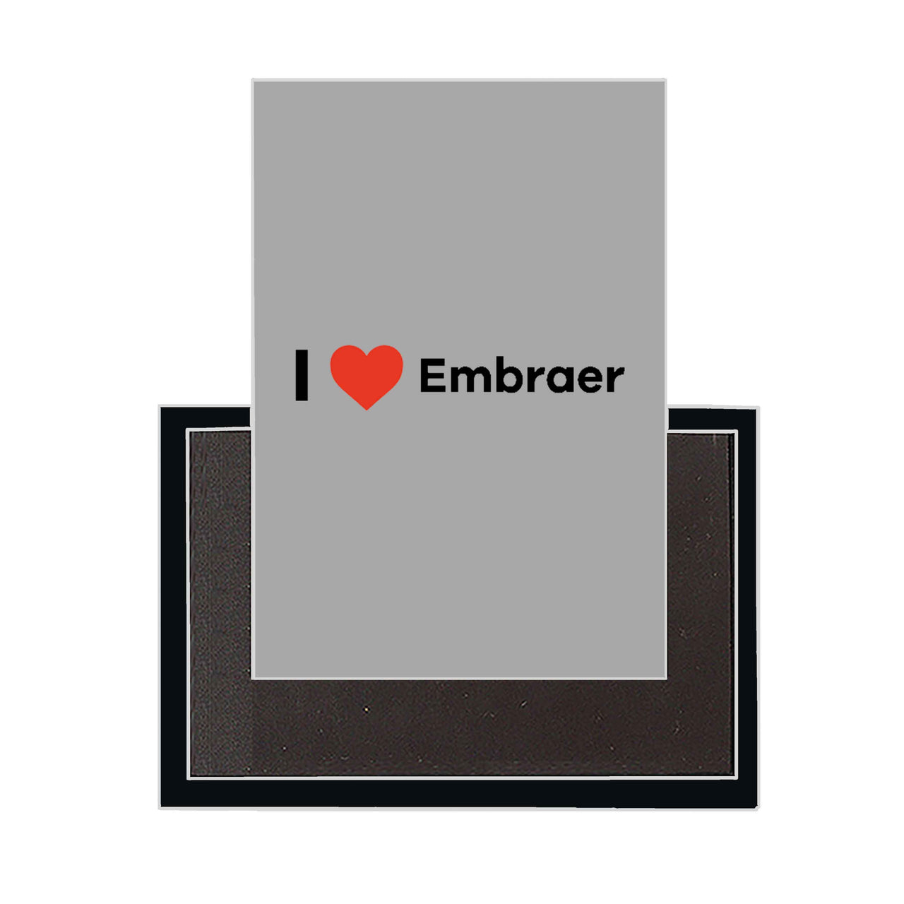 I Love Embraer Designed Magnets