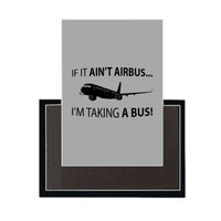 Thumbnail for If It Ain't Airbus I'm Taking A Bus Designed Magnets