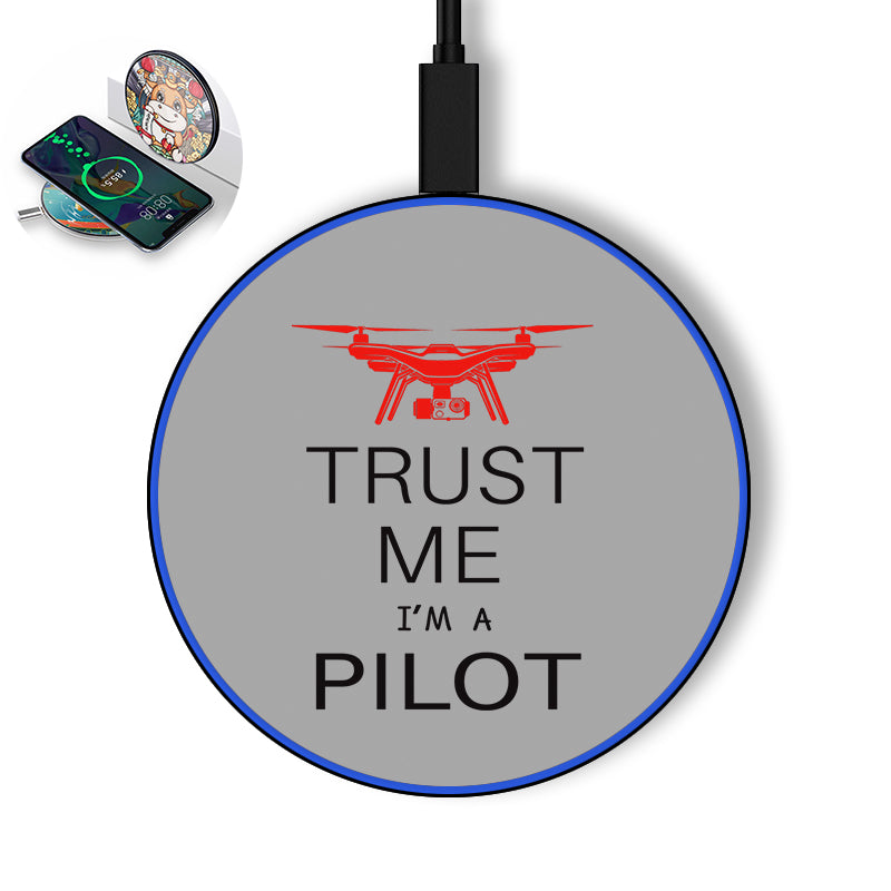Trust Me I'm a Pilot (Drone) Designed Wireless Chargers