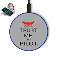 Thumbnail for Trust Me I'm a Pilot (Drone) Designed Wireless Chargers