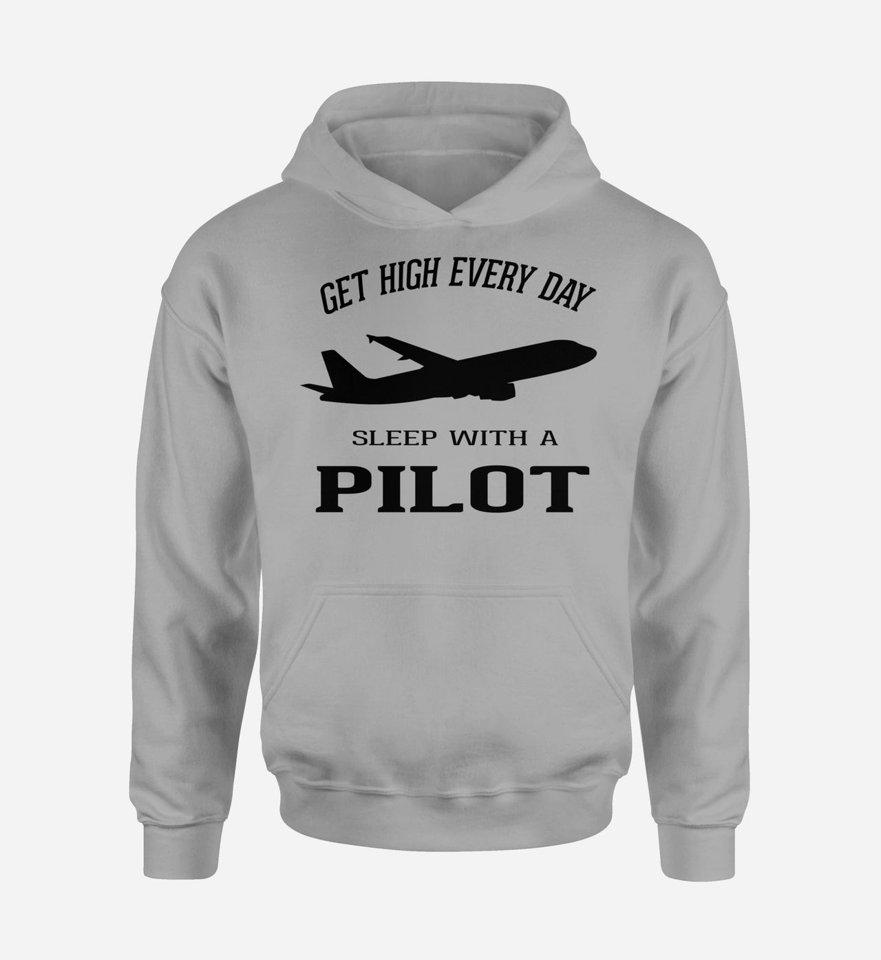 Get High Every Day Sleep With A Pilot Designed Hoodies
