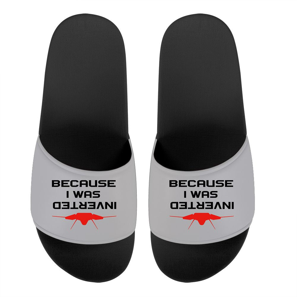 Because I was Inverted Designed Sport Slippers