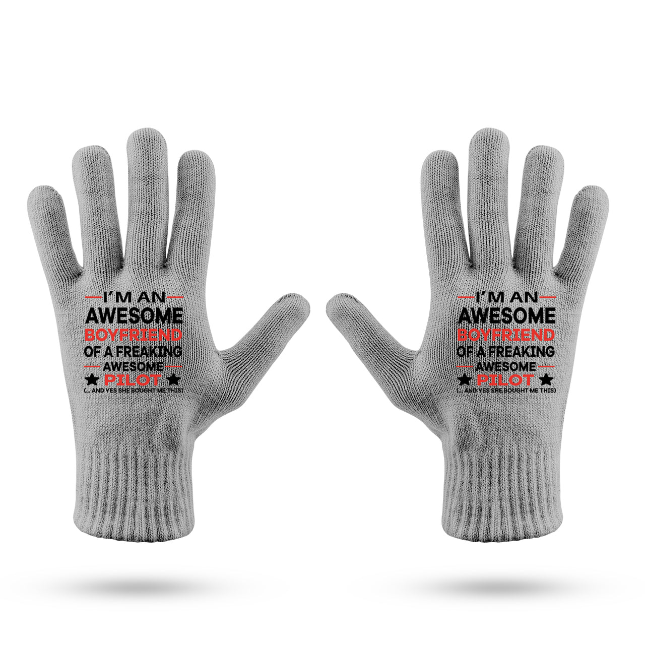 I am an Awesome Boyfriend Designed Gloves