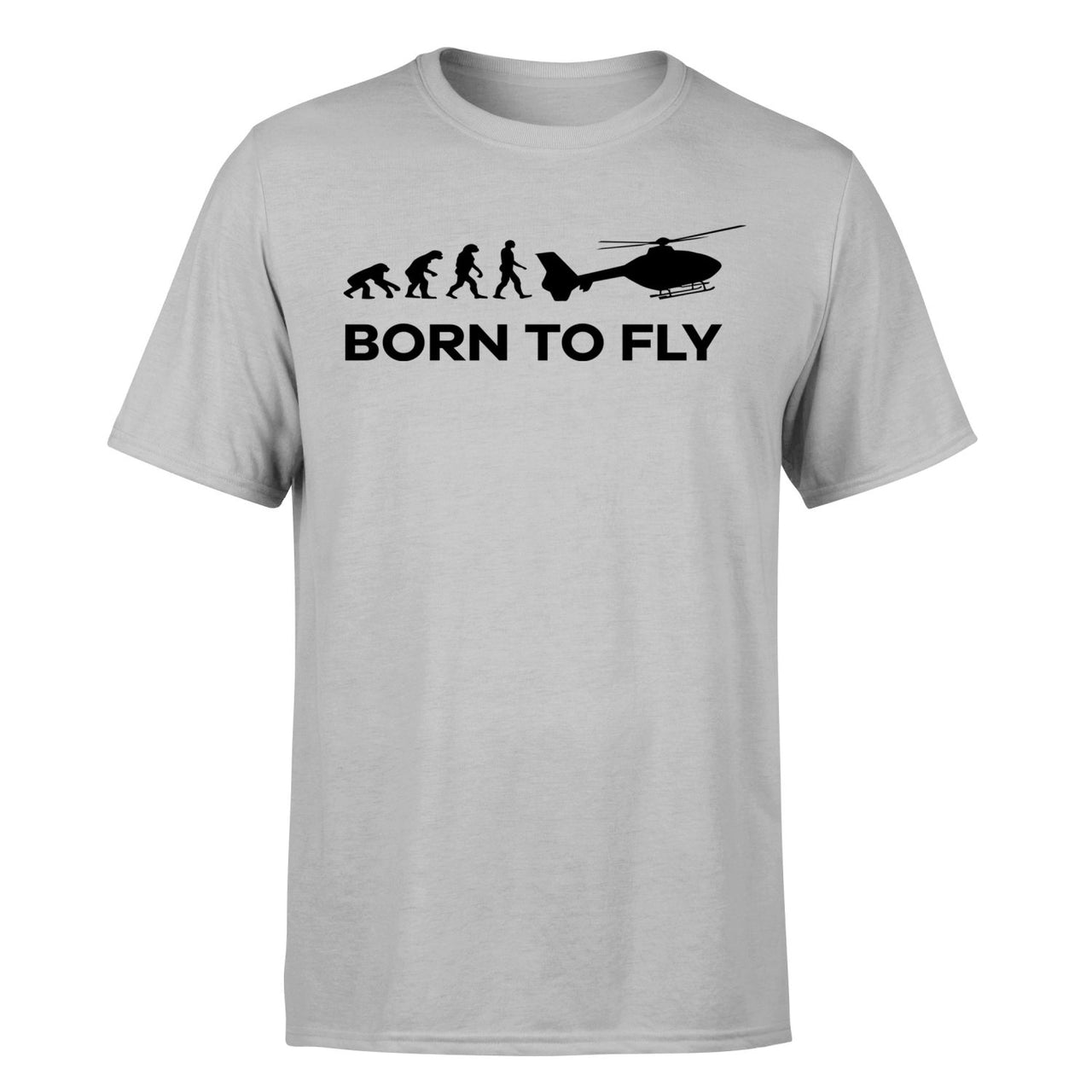 Born To Fly Helicopter Designed T-Shirts