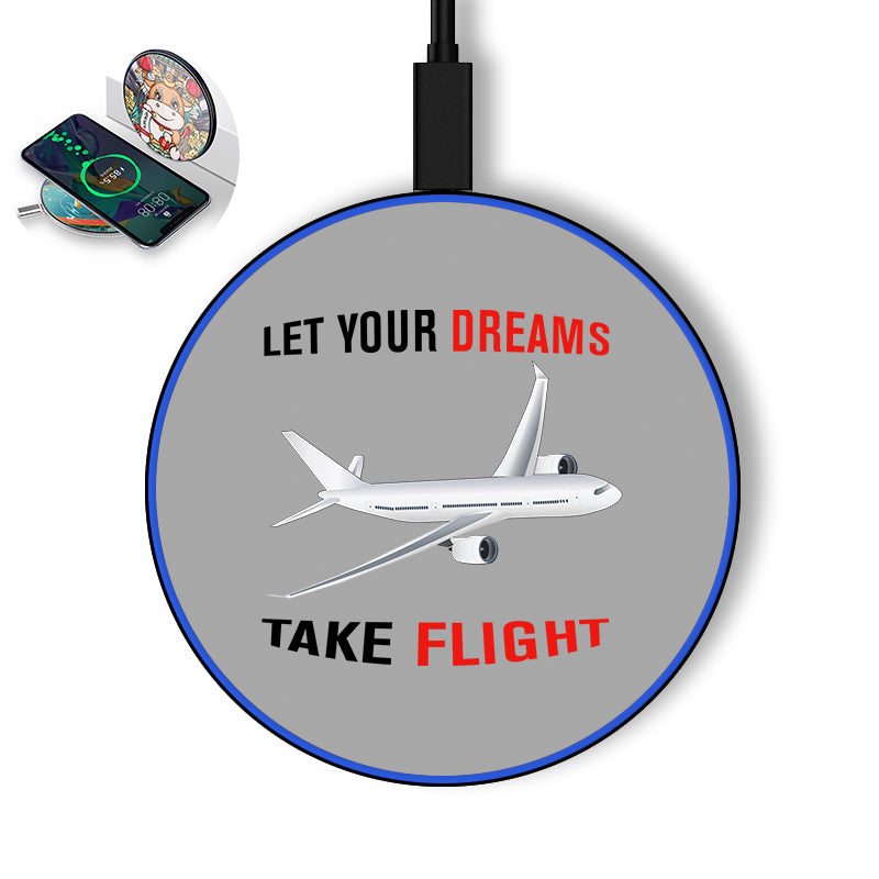 Let Your Dreams Take Flight Designed Wireless Chargers