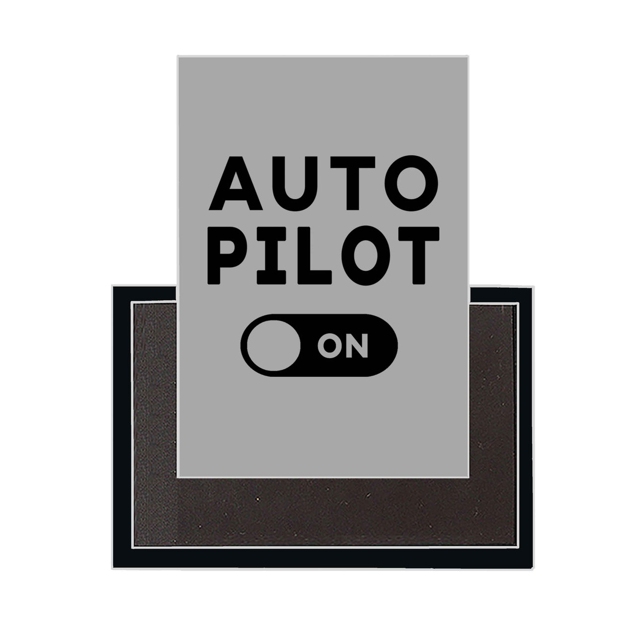 Auto Pilot ON Designed Magnets