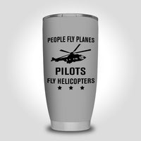 Thumbnail for People Fly Planes Pilots Fly Helicopters Designed Tumbler Travel Mugs