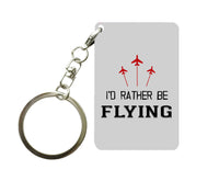 Thumbnail for I'D Rather Be Flying Designed Key Chains