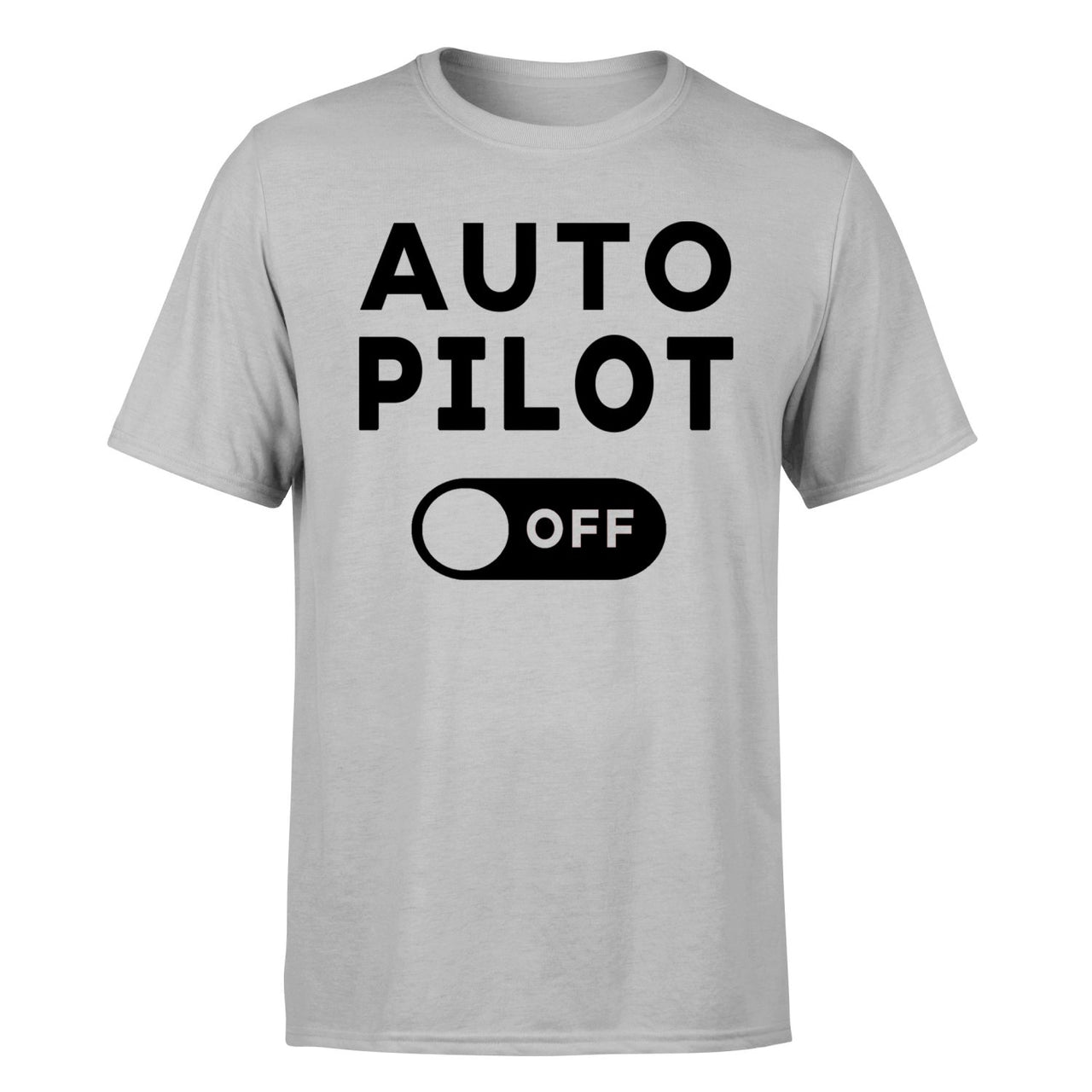 Auto Pilot Off Designed T-Shirts