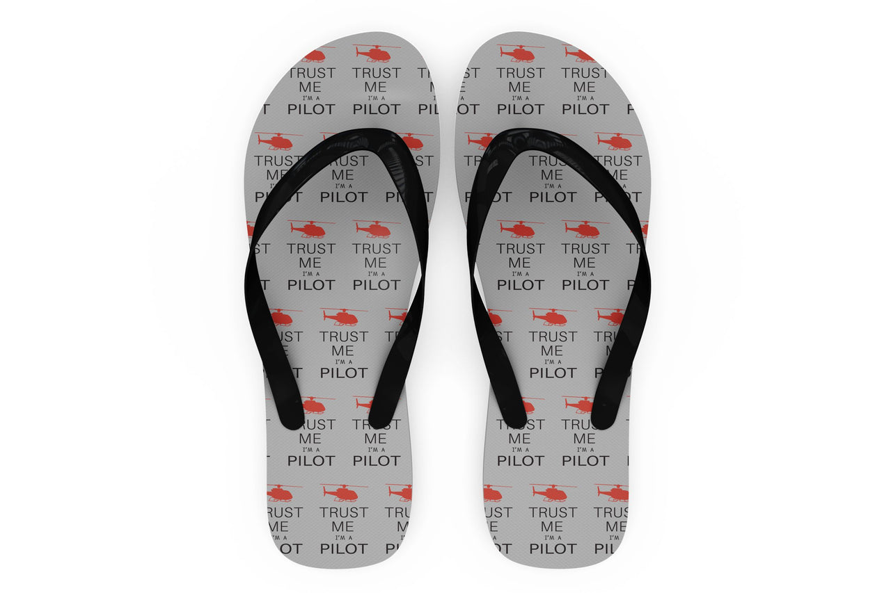 Trust Me I'm a Pilot (Helicopter) Designed Slippers (Flip Flops)