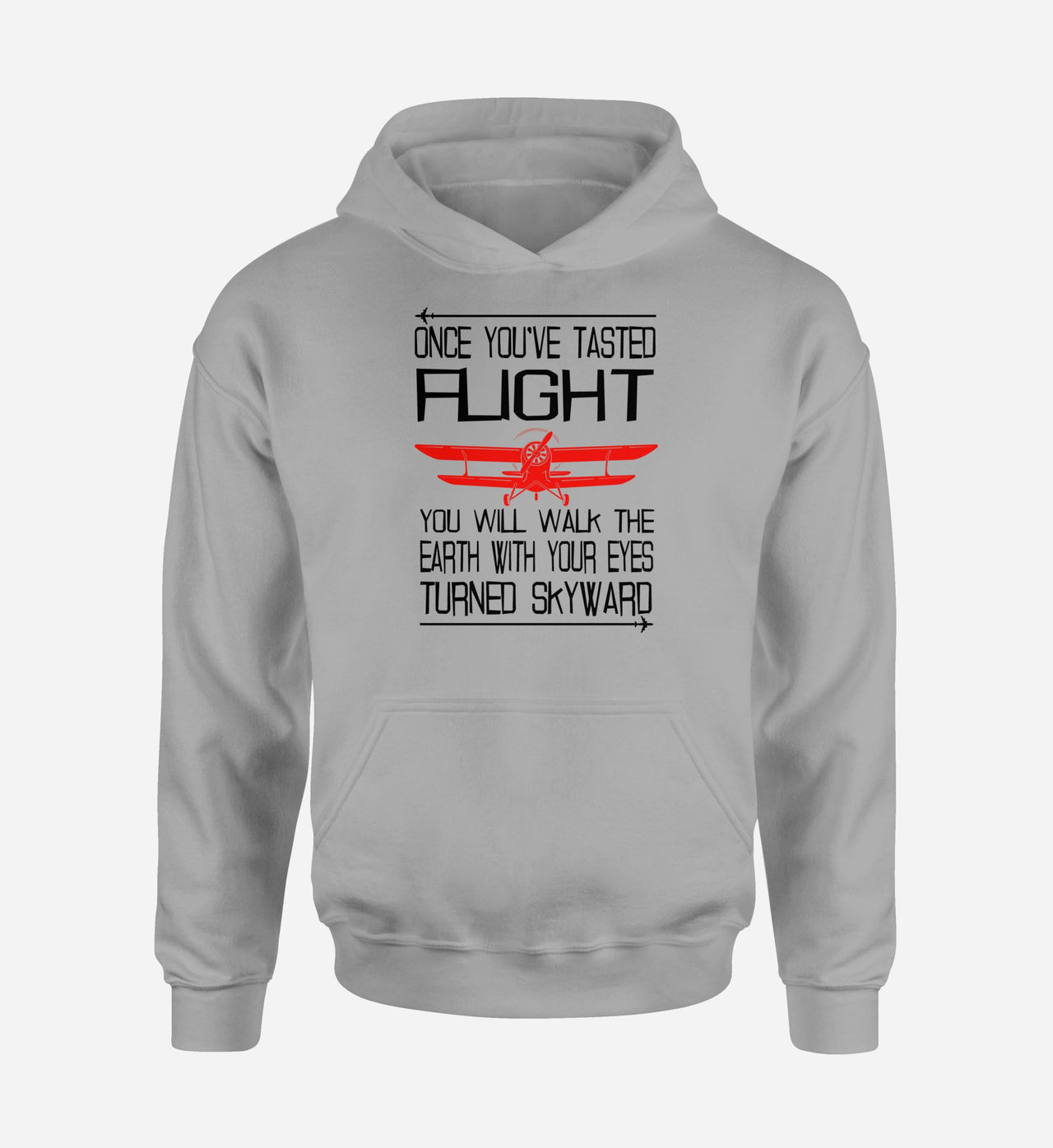Once You've Tasted Flight Designed Hoodies