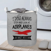 Thumbnail for I Don't Always Stop and Look at Airplanes Designed Laundry Baskets