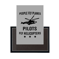 Thumbnail for People Fly Planes Pilots Fly Helicopters Designed Magnets