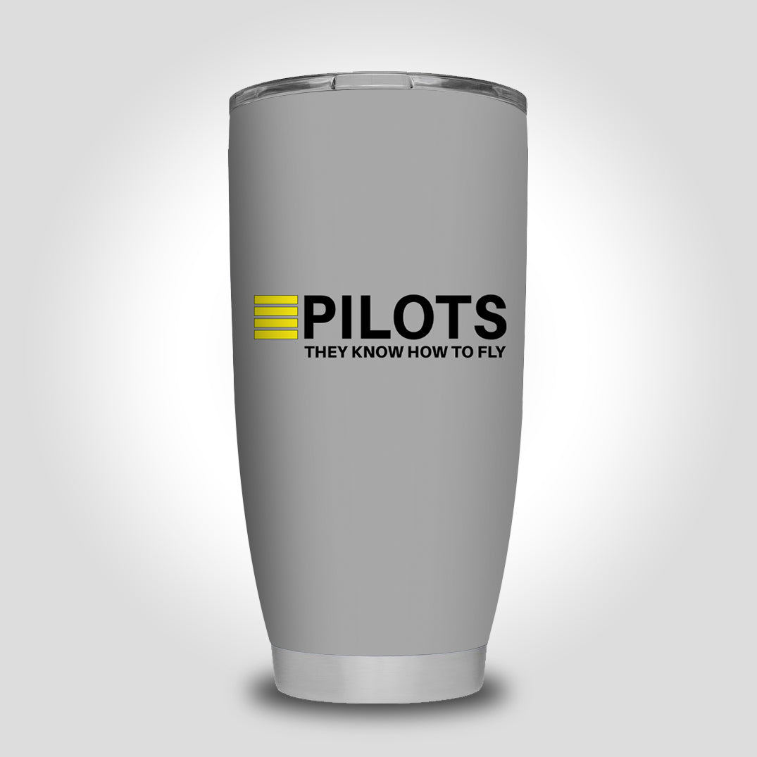 Pilots They Know How To Fly Designed Tumbler Travel Mugs