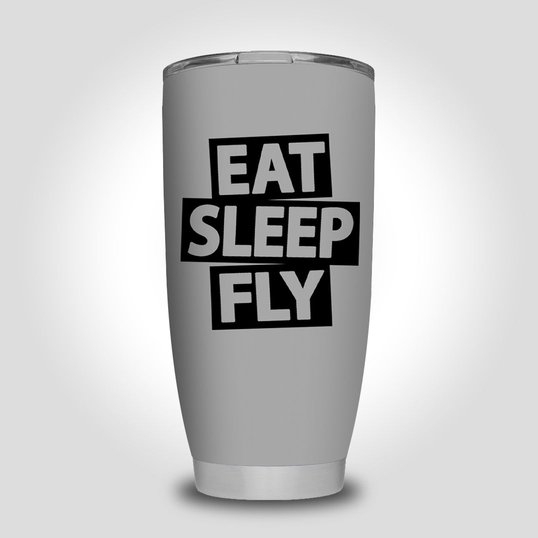 Eat Sleep Fly Designed Tumbler Travel Mugs