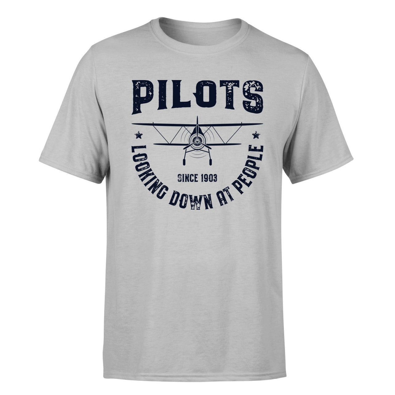 Pilots Looking Down at People Since 1903 Designed T-Shirts
