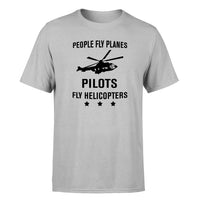 Thumbnail for People Fly Planes Pilots Fly Helicopters Designed T-Shirts