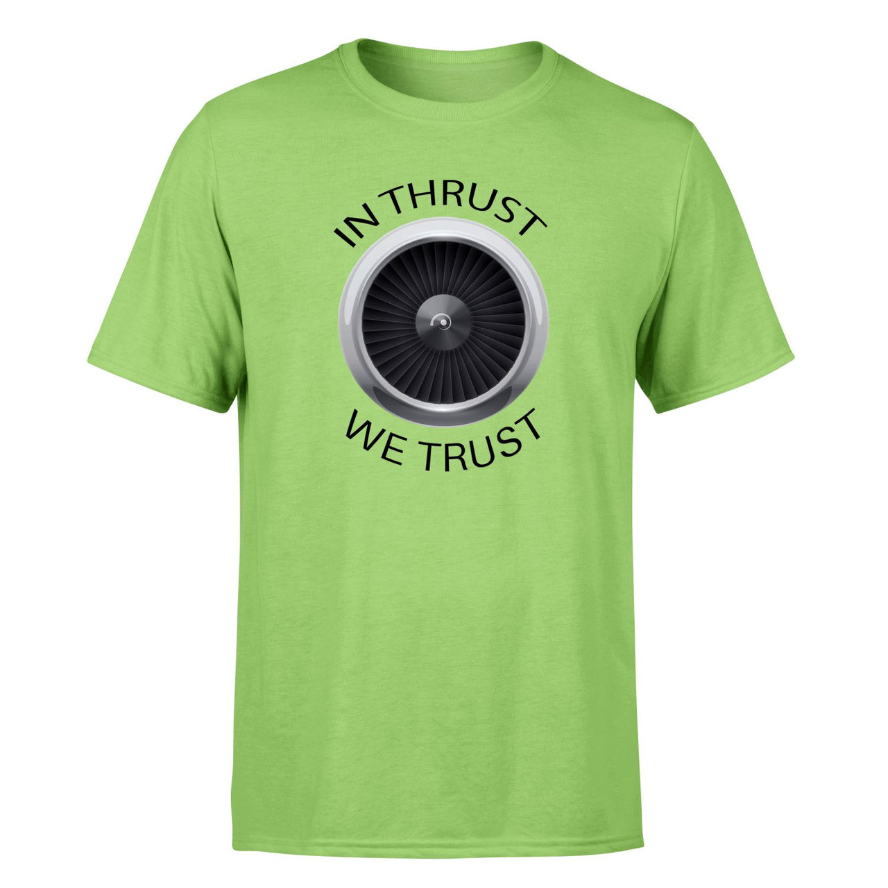 In Thrust We Trust Designed T-Shirts