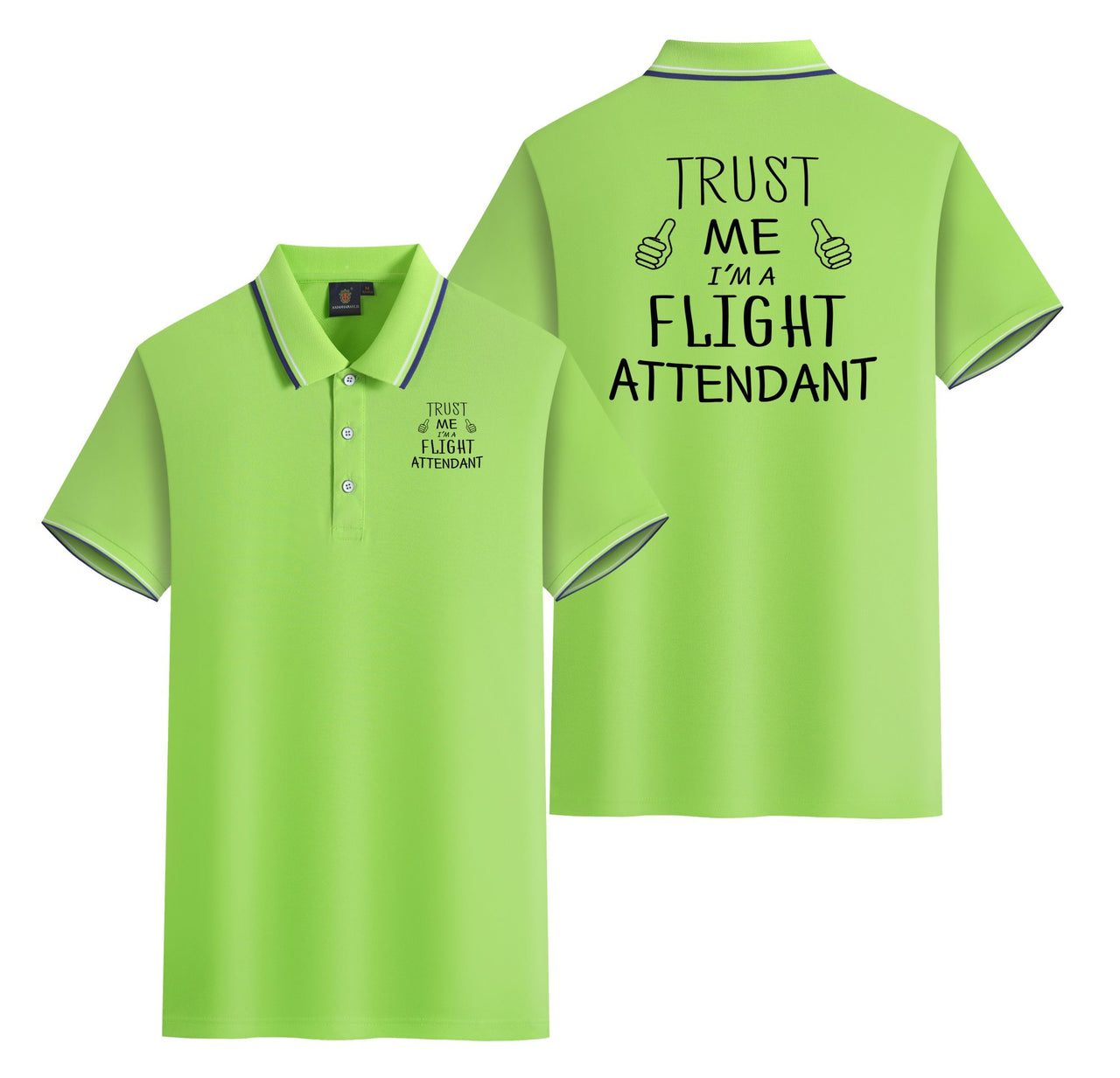 Trust Me I'm a Flight Attendant Designed Stylish Polo T-Shirts (Double-Side)