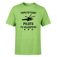 Thumbnail for People Fly Planes Pilots Fly Helicopters Designed T-Shirts