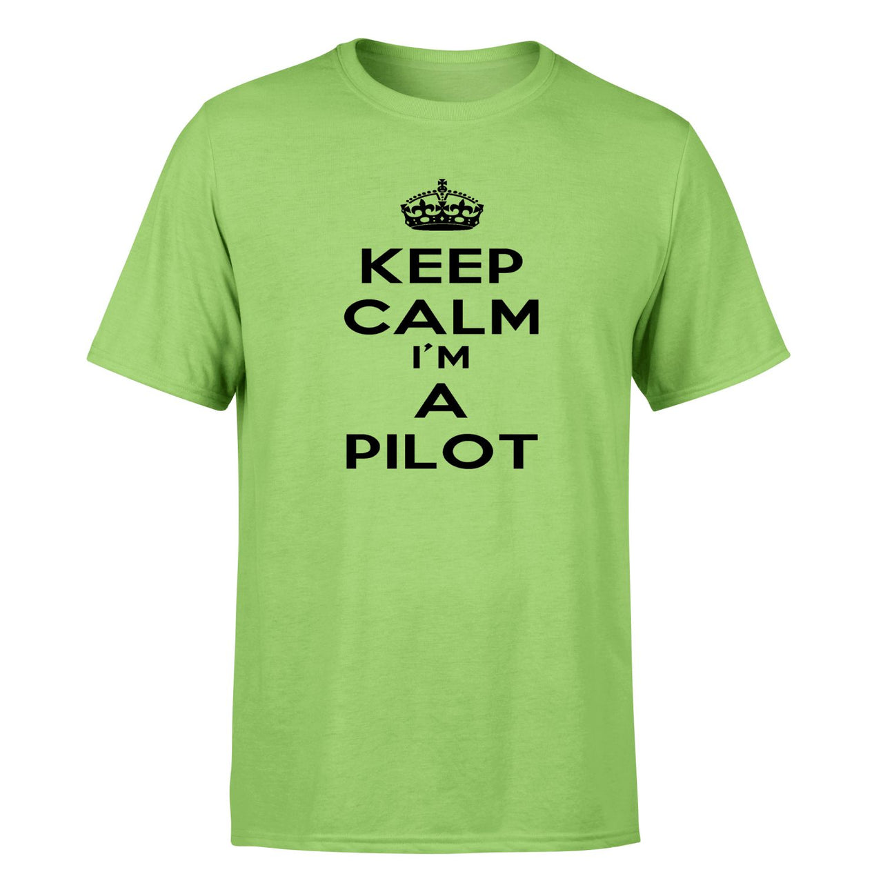 Keep Calm I'm a Pilot Designed T-Shirts