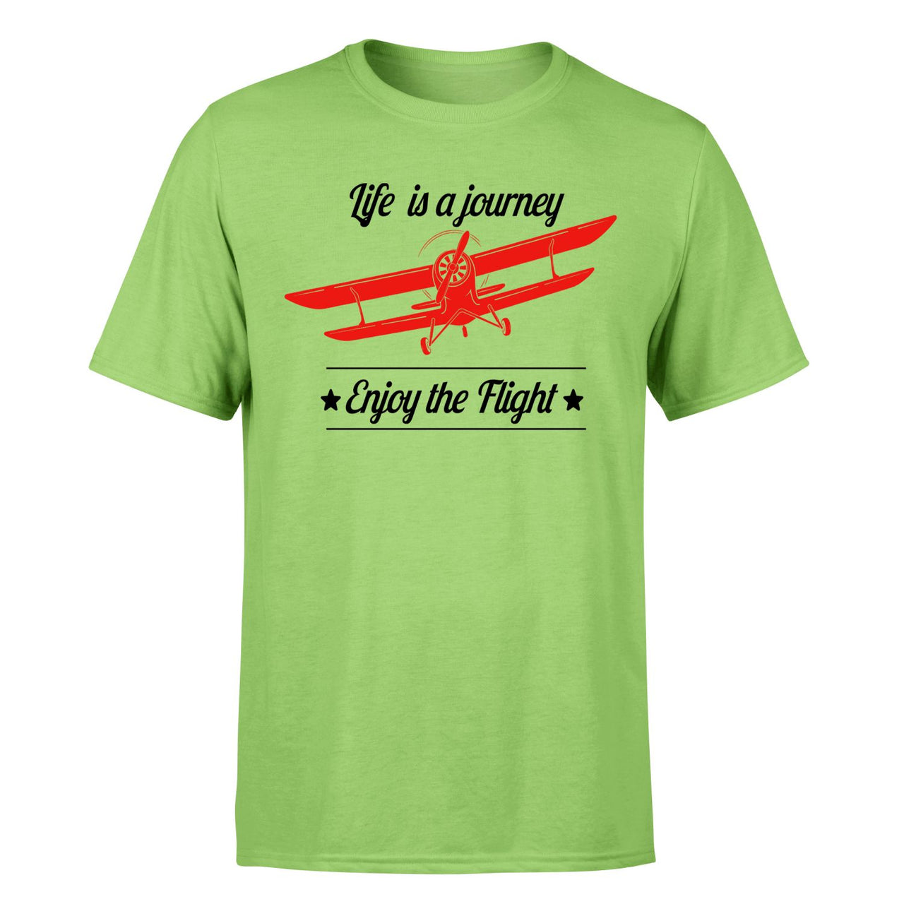 Life is a journey Enjoy the Flight Designed T-Shirts