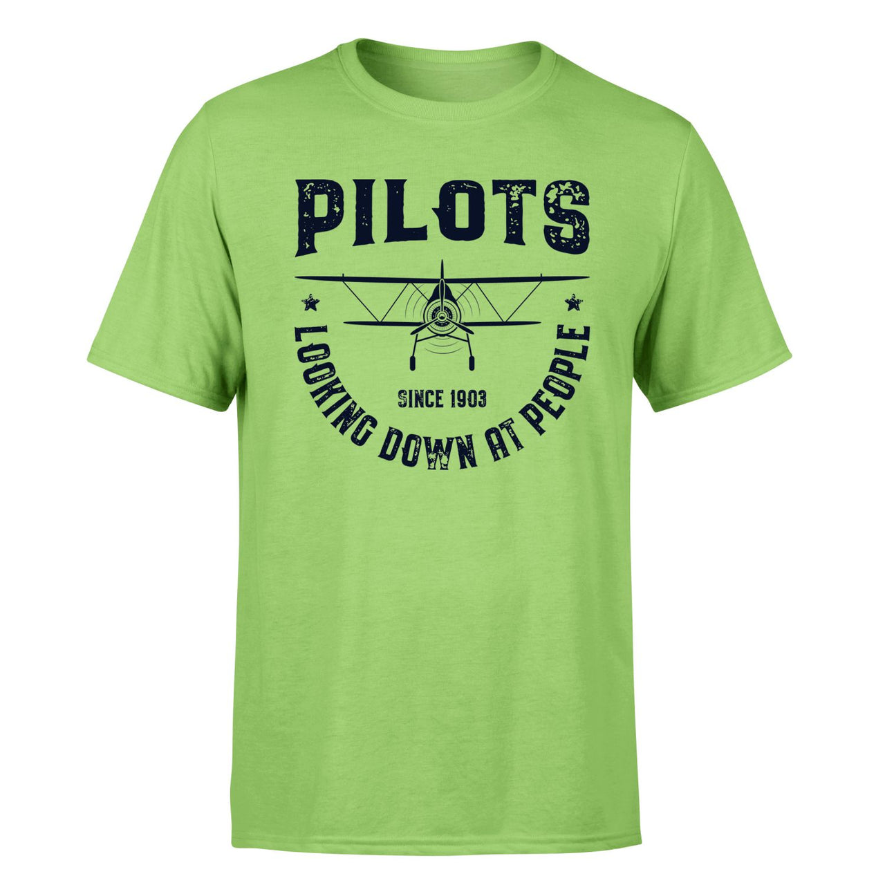 Pilots Looking Down at People Since 1903 Designed T-Shirts