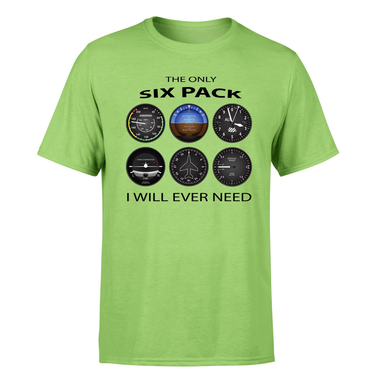 The Only Six Pack I Will Ever Need Designed T-Shirts