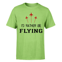 Thumbnail for I'D Rather Be Flying Designed T-Shirts