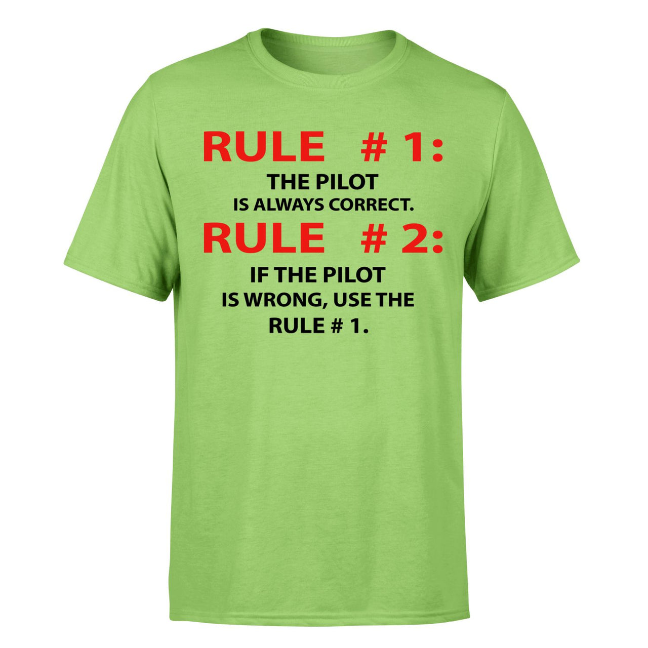 Rule 1 - Pilot is Always Correct Designed T-Shirts