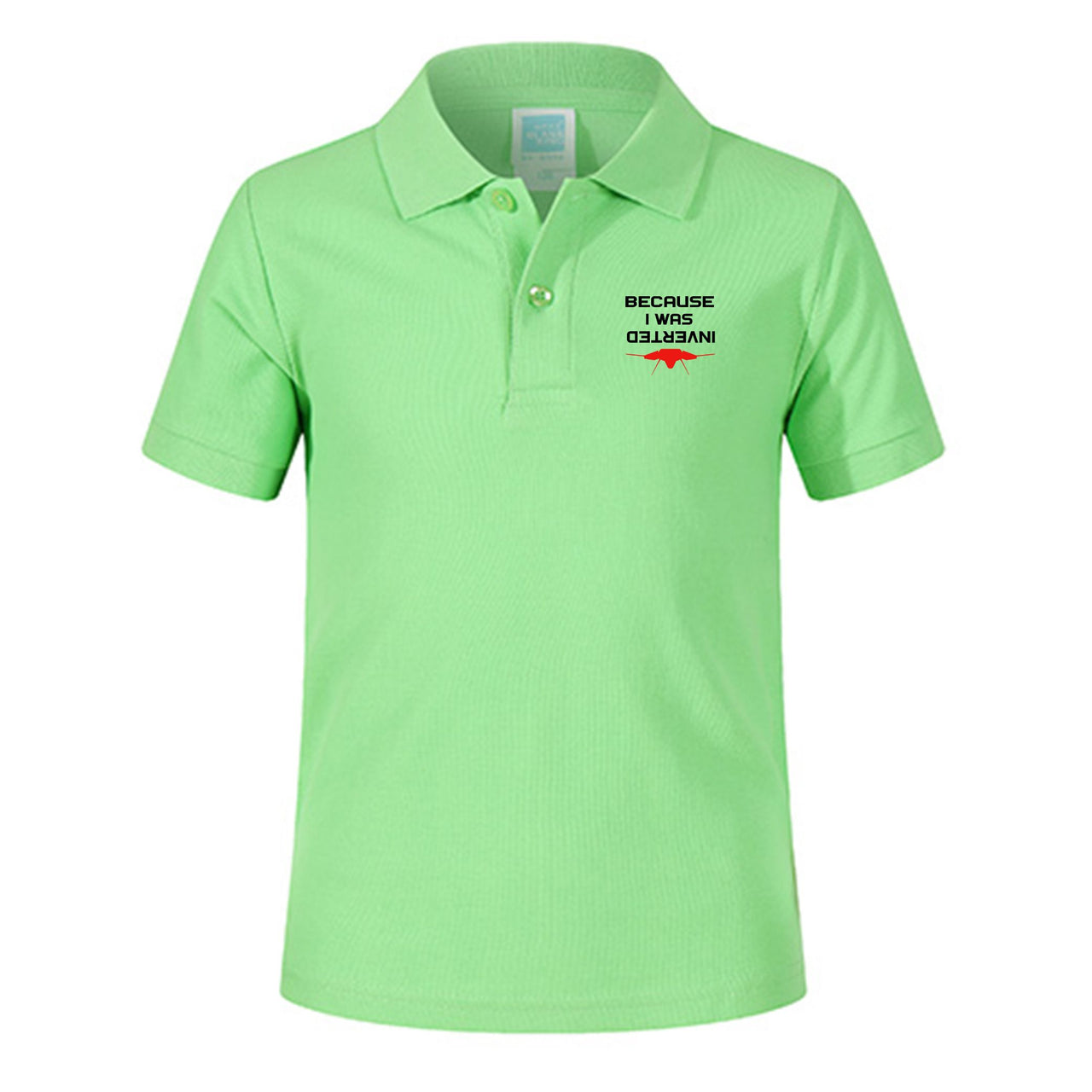 Because I was Inverted Designed Children Polo T-Shirts