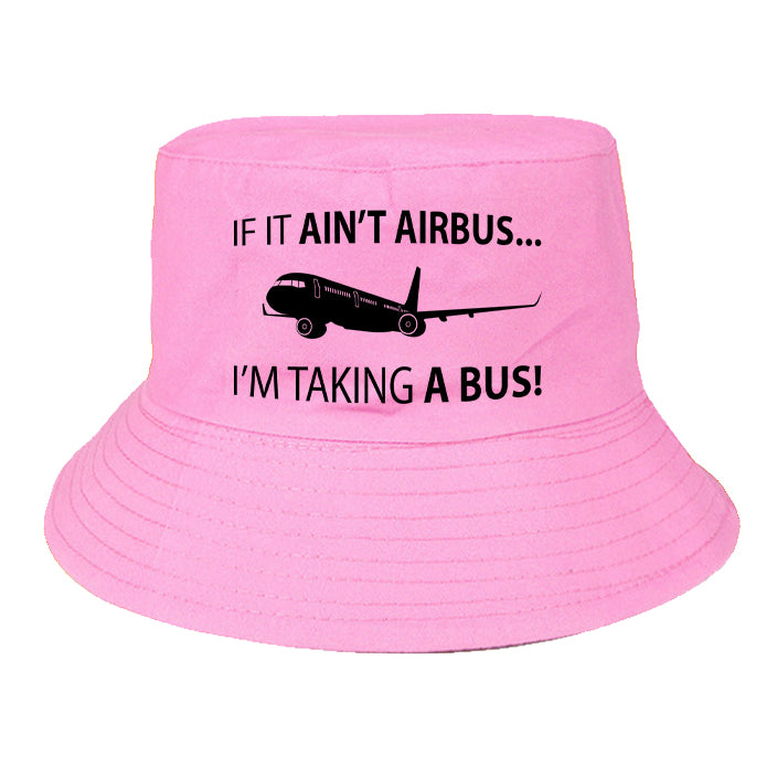 If It Ain't Airbus I'm Taking A Bus Designed Summer & Stylish Hats