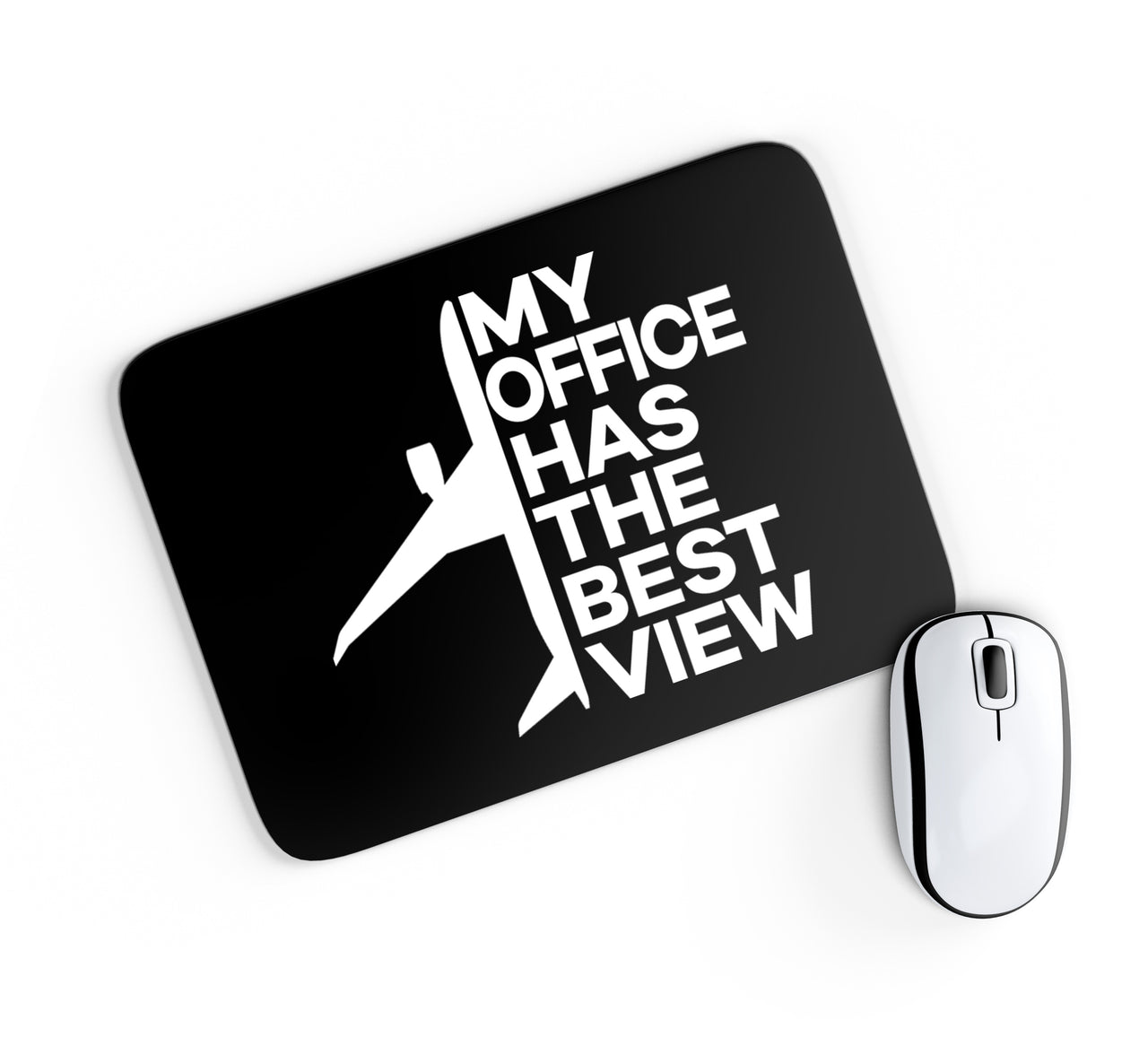 My Office Has The Best View Designed Mouse Pads