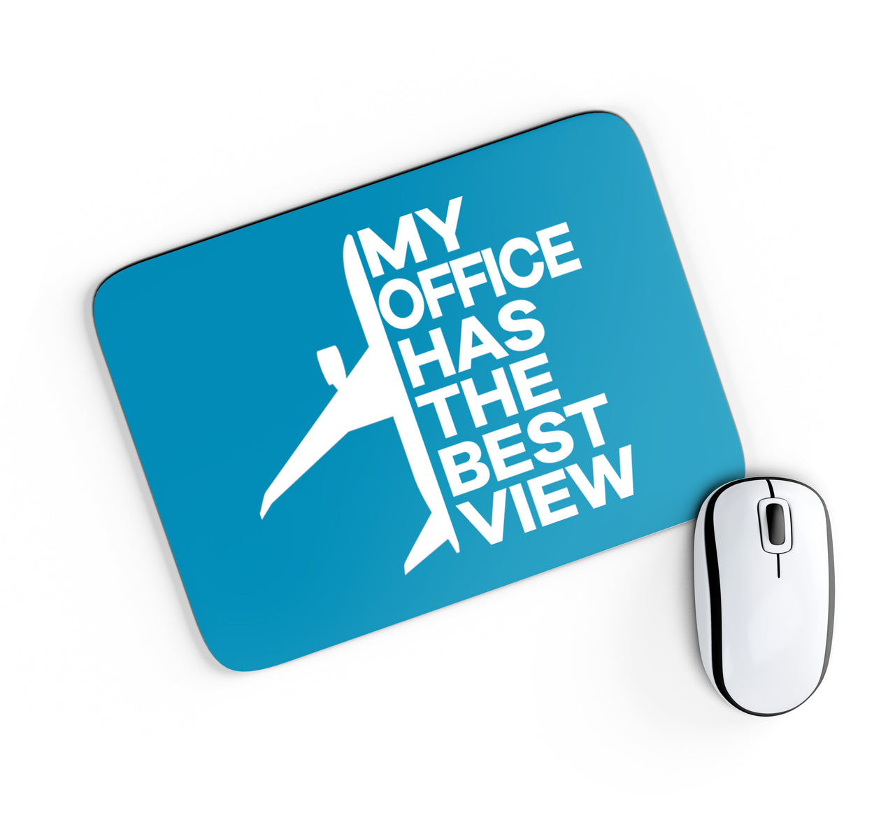 My Office Has The Best View Designed Mouse Pads