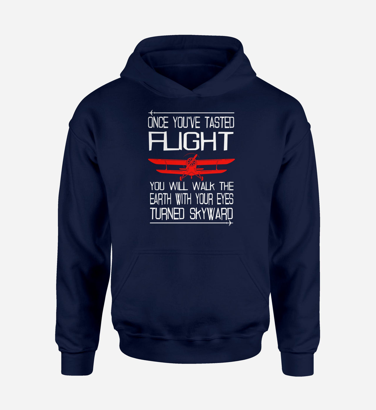 Once You've Tasted Flight Designed Hoodies