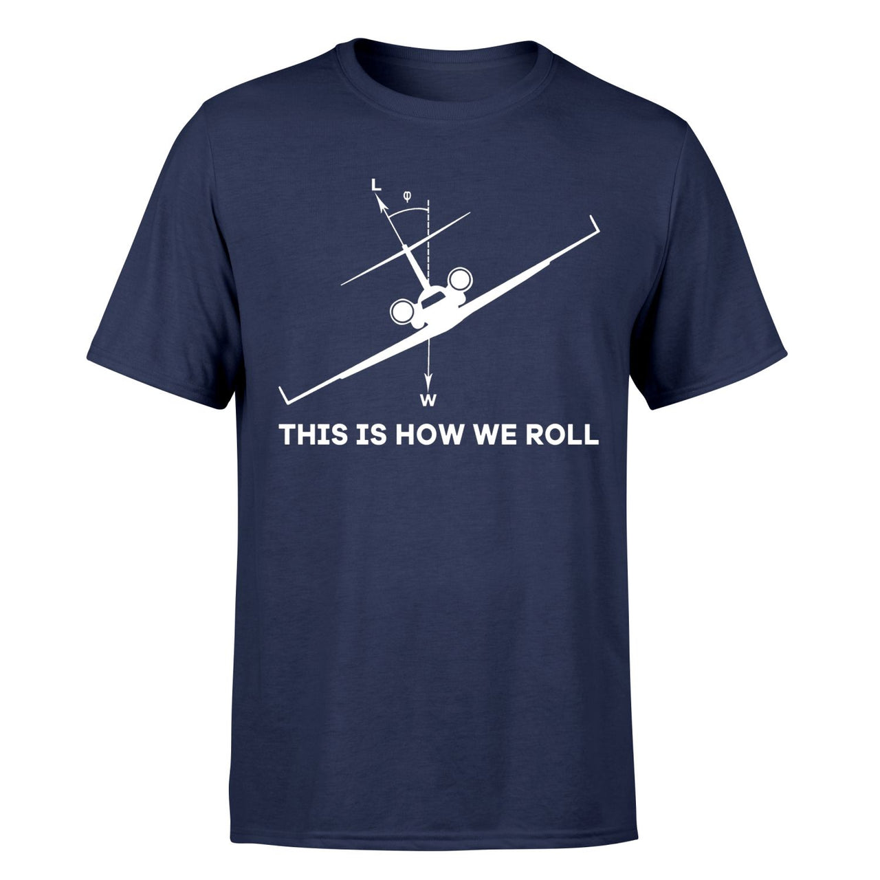 This is How We Roll Designed T-Shirts