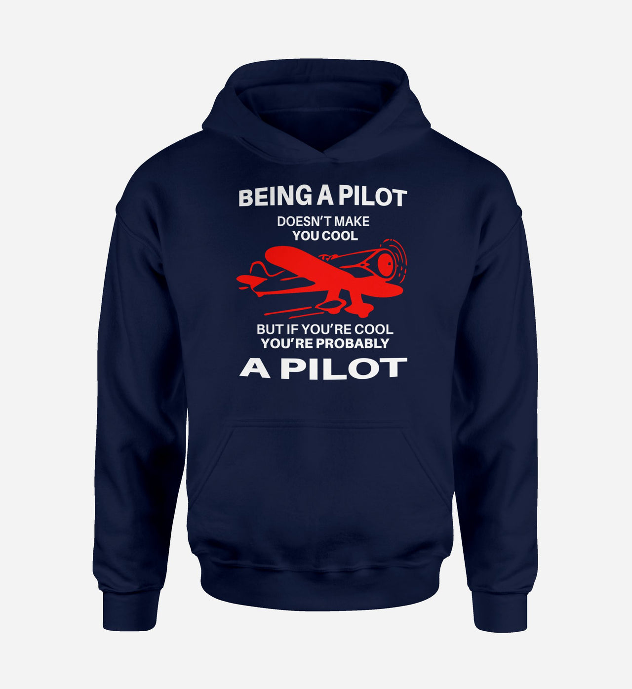If You're Cool You're Probably a Pilot Designed Hoodies