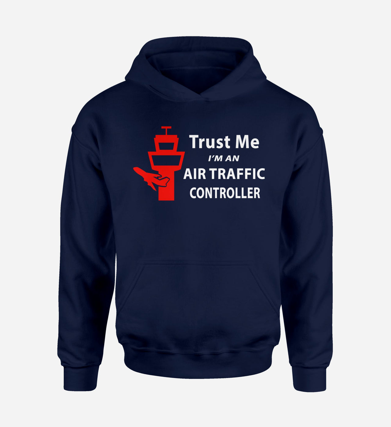 Trust Me I'm an Air Traffic Controller Designed Hoodies