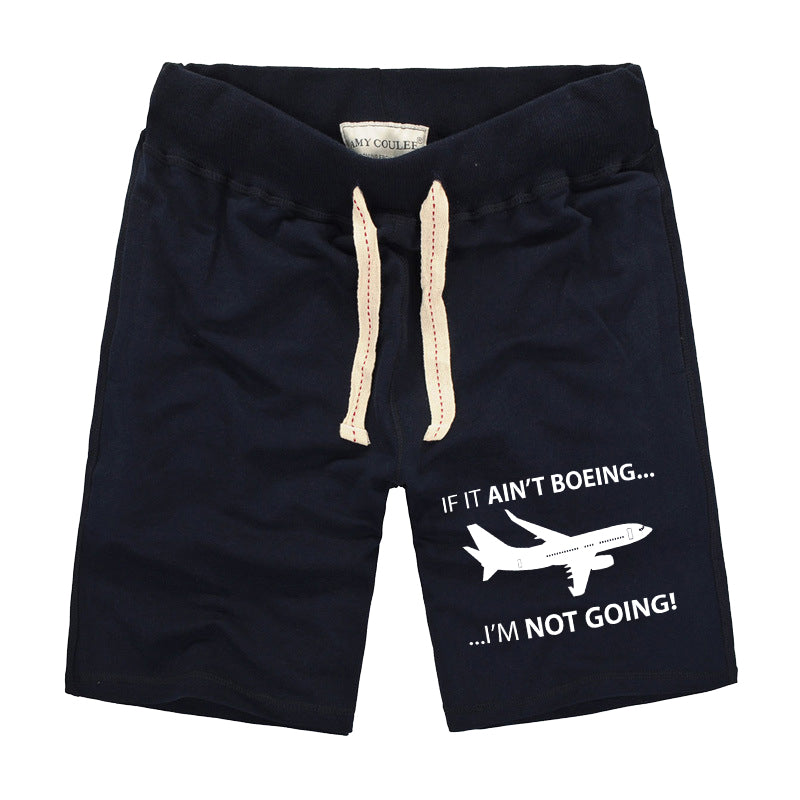 If It Ain't Boeing I'm Not Going! Designed Cotton Shorts