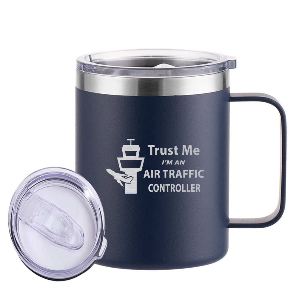 Trust Me I'm an Air Traffic Controller Designed Stainless Steel Laser Engraved Mugs