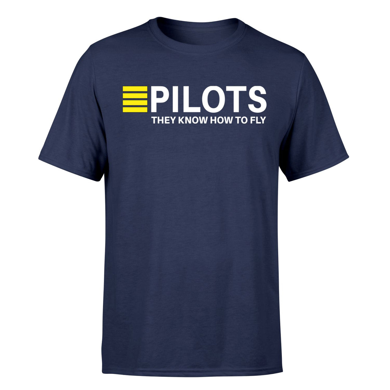 Pilots They Know How To Fly Designed T-Shirts